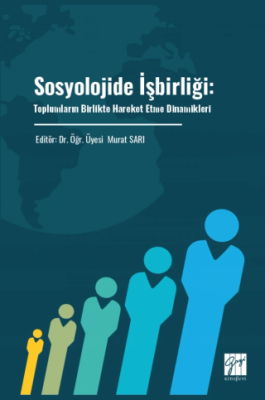 Sosyolojide İşbirliği: Toplumların Birlikte Hareket Etme Dinamikleri - 1