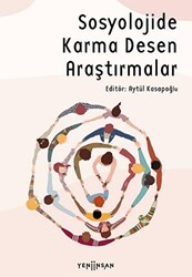 Sosyolojide Karma Desen Araştırmaları - Yeni İnsan Yayınevi