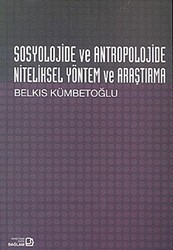 Sosyolojide ve Antropolojide Niteliksel Yöntem ve Araştırma - Bağlam Yayınları
