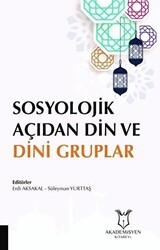 Sosyolojik Açıdan Din ve Dini Gruplar - Akademisyen Kitabevi