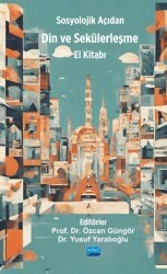 Sosyolojik Açıdan Din ve Sekülerleşme El Kitabı - Nobel Akademik Yayıncılık