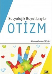 Sosyolojik Boyutlarıyla Otizm - Anı Yayıncılık