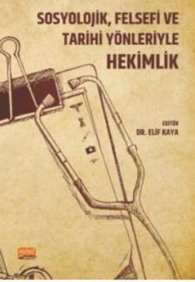 Sosyolojik, Felsefi ve Tarihi Yönleriyle Hekimlik - 1