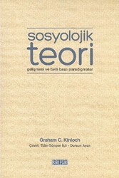 Sosyolojik Teori Gelişmesi ve Belli Başlı Paradigmalar - Birleşik Yayınevi