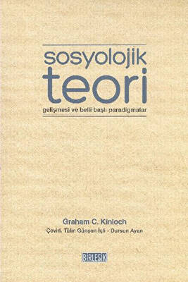 Sosyolojik Teori Gelişmesi ve Belli Başlı Paradigmalar - 1