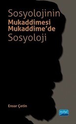 Sosyolojinin Mukaddimesi - Mukaddime’de Sosyoloji - Nobel Akademik Yayıncılık
