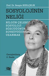 Sosyolojinin Neliği - Nilgün Çelebi ile Sosyoloji Sözcüğünün Soykütüğüne Uzanmak - Anı Yayıncılık