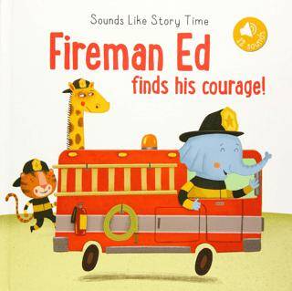Sounds Like Storytime: Fireman Ed Finds Courage - 1