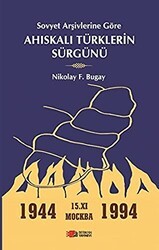 Sovyet Arşivlerine Göre Ahıskalı Türklerin Sürgünü - Berikan Yayınevi