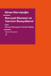 Sovyet Deneyi ve Yarının Sosyalizmi Cilt 1 - Canut Yayınları