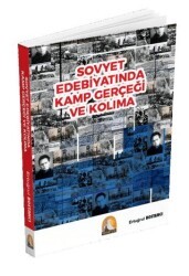 Sovyet Edebiyatında Kamp Gerçeği ve Kolıma - Kapadokya Yayınları