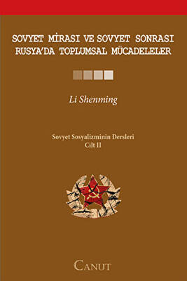 Sovyet Mirası ve Sovyet Sonrası Rusya’da Toplumsal Mücadeleler - Sovyet Sosyalizminin Dersleri Cilt: 2 - 1