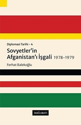 Sovyetler’in Afganistan’ı İşgali 1978-1979 - Diplomasi Tarihi 4 - Doğu Batı Yayınları