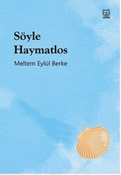 Söyle Haymatlos - Luna Yayınları