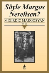 Söyle Margos Nerelisen? - Aras Yayıncılık