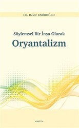Söylemsel Bir İnşa Olarak Oryantalizm - Araştırma Yayınları