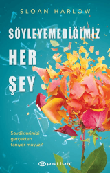 Söyleyemediğimiz Her Şey - Epsilon Yayınevi