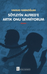 Söyleyin Alfred’e Artık Onu Sevmiyorum - Runa Yayınevi