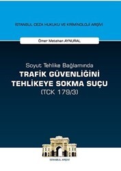 Soyut Tehlike Bağlamında Trafik Güvenliğini Tehlikeye Sokma Suçu TCK 179-3 - On İki Levha Yayınları