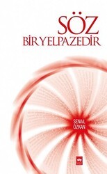 Söz Bir Yelpazedir - Ötüken Neşriyat