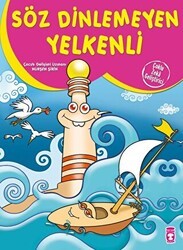 Söz Dinlemeyen Yelkenli - Timaş Çocuk