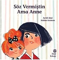 Söz Vermiştin Ama Anne - Hep Kitap