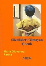 Sözcükleri Olmayan Çocuk - Arion Yayınevi