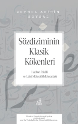 Sözdiziminin Klasik Kökenleri -Hatib el-İskâfi ve Lafzı Müteşabih Literatürü- - 1