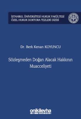 Sözleşmeden Doğan Alacak Hakkının Muacceliyeti - 1