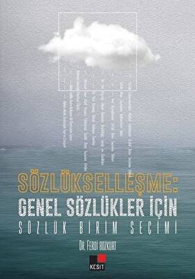 Sözlükleşme: Genel Sözlükler İçin Sözlük Birim Seçimi - 1
