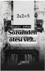 Sözümden Ötesi ve.... - Arete Yayınları