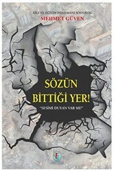 Sözün Bittiği Yer! Sesimi Duyan Var Mı? - Firuze Yayınları