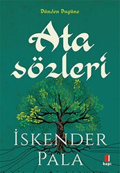 Sözün Özünden Dünden Bugüne Atasözleri - Kapı Yayınları