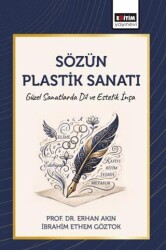 Sözün Plastik Sanatı - Eğitim Yayınevi - Bilimsel Eserler