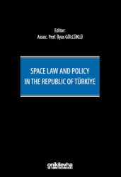 Space Law and Policy in the Republic of Türkiye - On İki Levha Yayınları