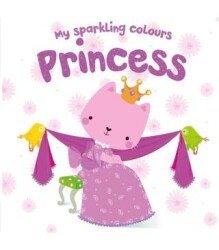 Sparkling Colours: Princess Pink - Yoyo Books