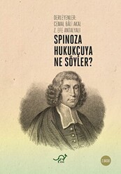 Spinoza Hukukçuya Ne Söyler? - Zoe Kitap