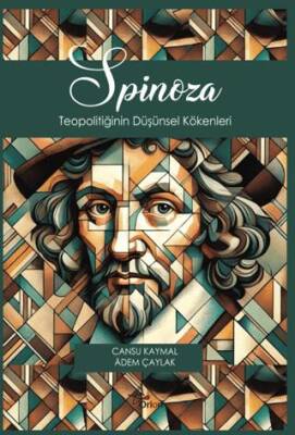 Spinoza Teopolitiğinin Düşünsel Kökenleri - 1