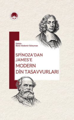 Spinoza’dan James’e Modern Din Tasavvurları - 1