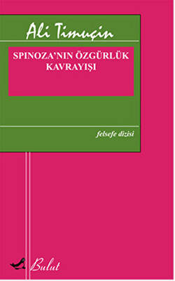 Spinoza’nın Özgürlük Kavrayışı - 1