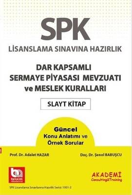 Akademi Consulting Training SPK Lisanslama Sınavına Hazırlık Dar Kapsamlı Sermaye Piyasası Mevzuatı ve Meslek Kuralları Slayt Kitap - 1