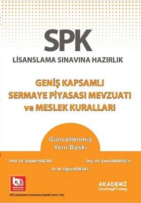 Akademi Consulting Training SPK Lisanslama Sınavına Hazırlık Geniş Kapsamlı Sermaye Piyasası Mevzuatı ve Meslek Kuralları - 1