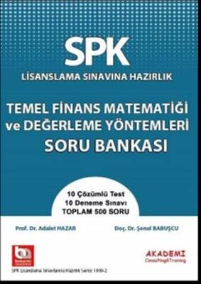 Akademi Consulting Training SPK Lisanslama Sınavına Hazırlık Temel Finans Matematiği ve Değerleme Yöntemleri Soru Bankası - 1
