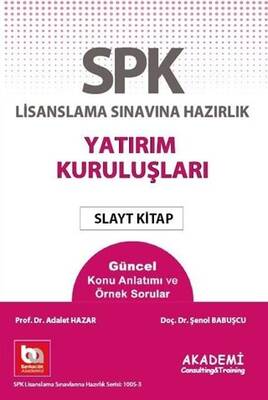 Akademi Consulting Training SPK Lisanslama Sınavına Hazırlık Yatırım Kuruluşları Slayt Kitap - 1