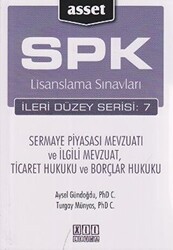 On İki Levha Yayınları SPK Lisanslama Sınavları İleri Düzey Serisi: 7 - Sermaye Piyasası Mevzuatı ve İlgili Mevzuat, Ticaret Hukuku ve Borçlar Hukuku - 1