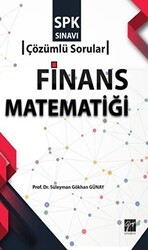SPK Sınavı Finans Matematiği Çözümlü Sorular - Gazi Kitabevi