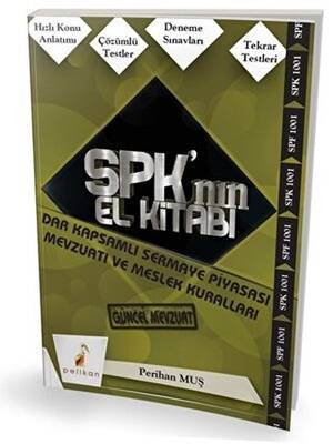 Pelikan Tıp Teknik Yayıncılık SPK´nın El Kitabı - Dar Kapsamlı Sermaye Piyasası Mevzuatı ve Meslek Kuralları - 1