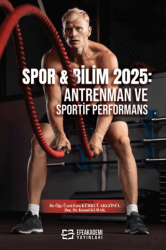 Spor & Bilim 2025: Antrenman ve Sportif Performans - Efe Akademi Yayınları