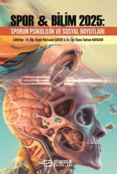Spor & Bilim 2025: Sporun Psikolojik ve Sosyal Boyutları - Efe Akademi Yayınları