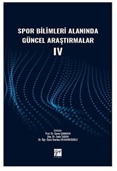 Spor Bilimleri Alanında Güncel Araştırmalar IV - Gazi Kitabevi